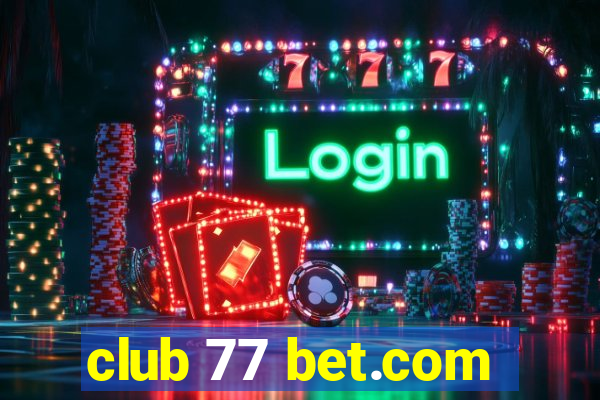 club 77 bet.com